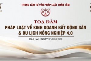 Đắk Lắk: Sắp tổ chức Hội nghị khoa học “Pháp luật về kinh doanh bất động sản & Du lịch nông nghiệp 4.0”